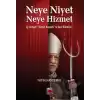 Neye Niyet Neye Hizmet