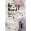 Neyi, Nasıl Okumalı?