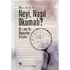 Neyi, Nasıl Okumalı?