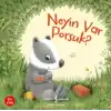 Neyin Var Porsuk?