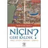 Niçin Geri Kaldık?