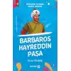 Ninemin İzinde Tarih Serisi - Barbaros Hayreddin Paşa