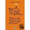 Niyet Ettim