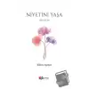 Niyetini Yaşa (Ciltli)