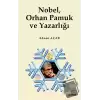 Nobel, Orhan Pamuk ve Yazarlığı