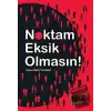 Noktam Eksik Olmasın!