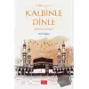 Onu (s.a.v.) Kalbinle Dinle - Mekke Günleri