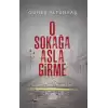 O Sokağa Asla Girme