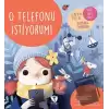 O Telefonu İstiyorum!