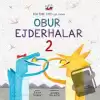 Obur Ejderhalar 2 (Ciltli)