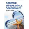 Öğretme; Yürekleriyle Öğrensinler