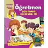 Öğretmen Dünyanın En Zevkli İşi - Öğretmen Olmak İstiyorum!