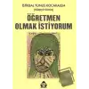 Öğretmen Olmak İstiyorum