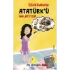 Öğretmenim Atatürkü Anlatıyor