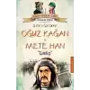 Oğuz Kağan ve Mete Han