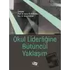 Okul Liderliğine Bütüncül Yaklaşım