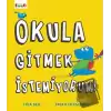 Okula Gitmek İstemiyorum!