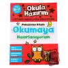 Okula Hazırım 3: Pekiştirme Kitabı Okumaya Hazırlanıyorum