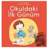 Okuldaki İlk Günüm