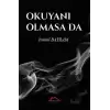 Okuyanı Olmasa Da