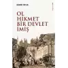 Ol Hikmet Bir Devlet İmiş