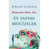 Olağanüstü Anlar İçin Ev Yapımı Mucizeler