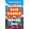 Olağanüstü, Sıradışı ve Mükemmel