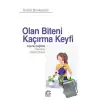 Olan Biteni Kaçırma Keyfi - Aşırılık Çağında Kendine Hâkim Olmak