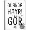 Olanda Hayrı Gör (Ciltli)