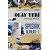 Olay Yeri İncelemede Spesifik Alanlar - 1