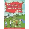 Ölçülü Davranmak Ne Güzel