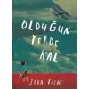 Olduğun Yerde Kal