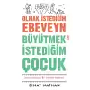 Olmak İstediğim Ebeveyn Büyütmek İstediğim Çocuk