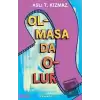 Olmasa Da Olur