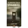 Ölmeden Önce Uyanmak