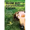 Ölüm Bizi Kavuşturuncaya Kadar