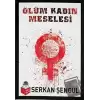 Ölüm Kadın Meselesi