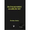 Ölüm Kendini Asabilir mi?