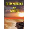 Ölüm Korkusu ve Şiddeti