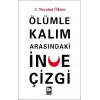 Ölümle Kalım Arasındaki İnce Çizgi