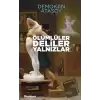 Ölümlüler Deliler Yalnızlar