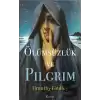 Ölümsüzlük ve Pilgrim