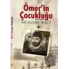 Ömerin Çocukluğu - Sekiz Yaşına Kadar (Osmanlı Türkçesi Aslı İle Birlikte)