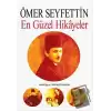 Ömer Seyfettin - En Güzel Hikayeler