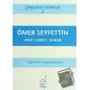 Ömer Seyfettin Hayatı - Sanatı - Eserleri