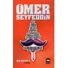 Ömer Seyfettin’den Seçmeler 2