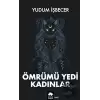 Ömrümü Yedi Kadınlar