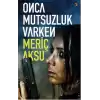 Onca Mutsuzluk Varken