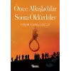 Önce Alkışladılar Sonra Öldürdüler