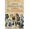 Önce Alkışladılar Sonra Öldürdüler